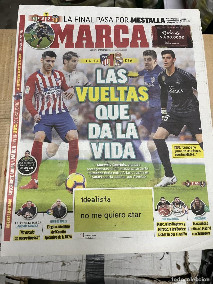 Coleccionismo deportivo: MARCA (8-2-2019) DERBI ATLETICO REAL MADRID COPA BETIS 2-2 VALENCIA ENTREVISTA AGUSTIN LASAOSA