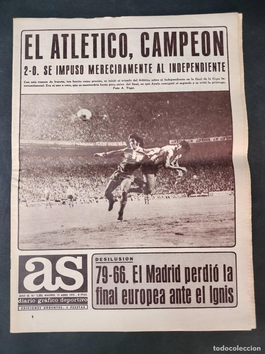 Sports collectibles: AS DIARIO N&ordm; 2283 11 ABRIL 1975 ATLETICO DE MADRID CAMPEON DE LA INTERCONTINENTAL EXCELENTE JOYA!!