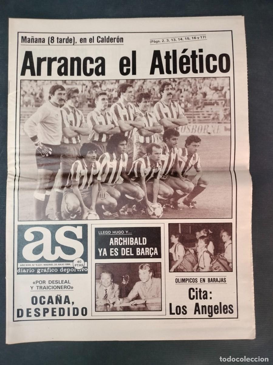 Coleccionismo deportivo: DIARIO AS N&ordm; 5221 25 JULIO 1984 ARRANCA EL ATLETICO DE MADRID, FICHAJE DE ARCHIBALD POR EL BARCELONA