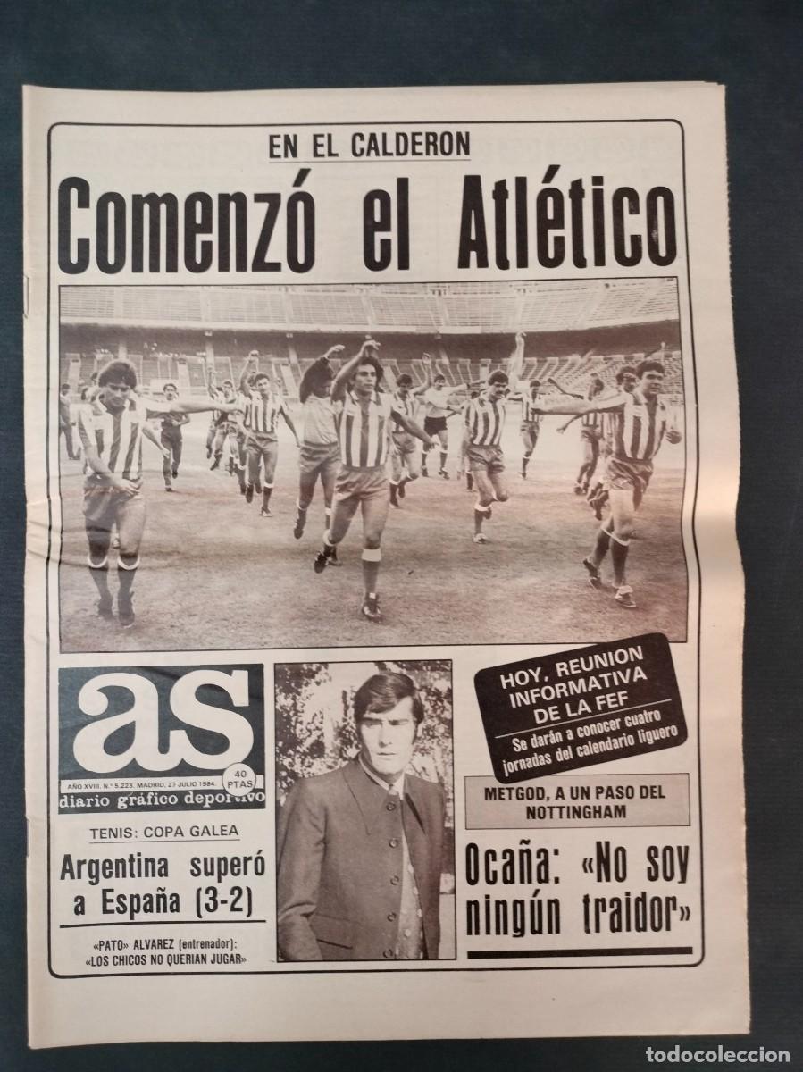 Coleccionismo deportivo: DIARIO AS N&ordm; 5223 27 JULIO 1984 COMENZ&Oacute; EL ATLETICO DE MADRID EXCELENTE!!