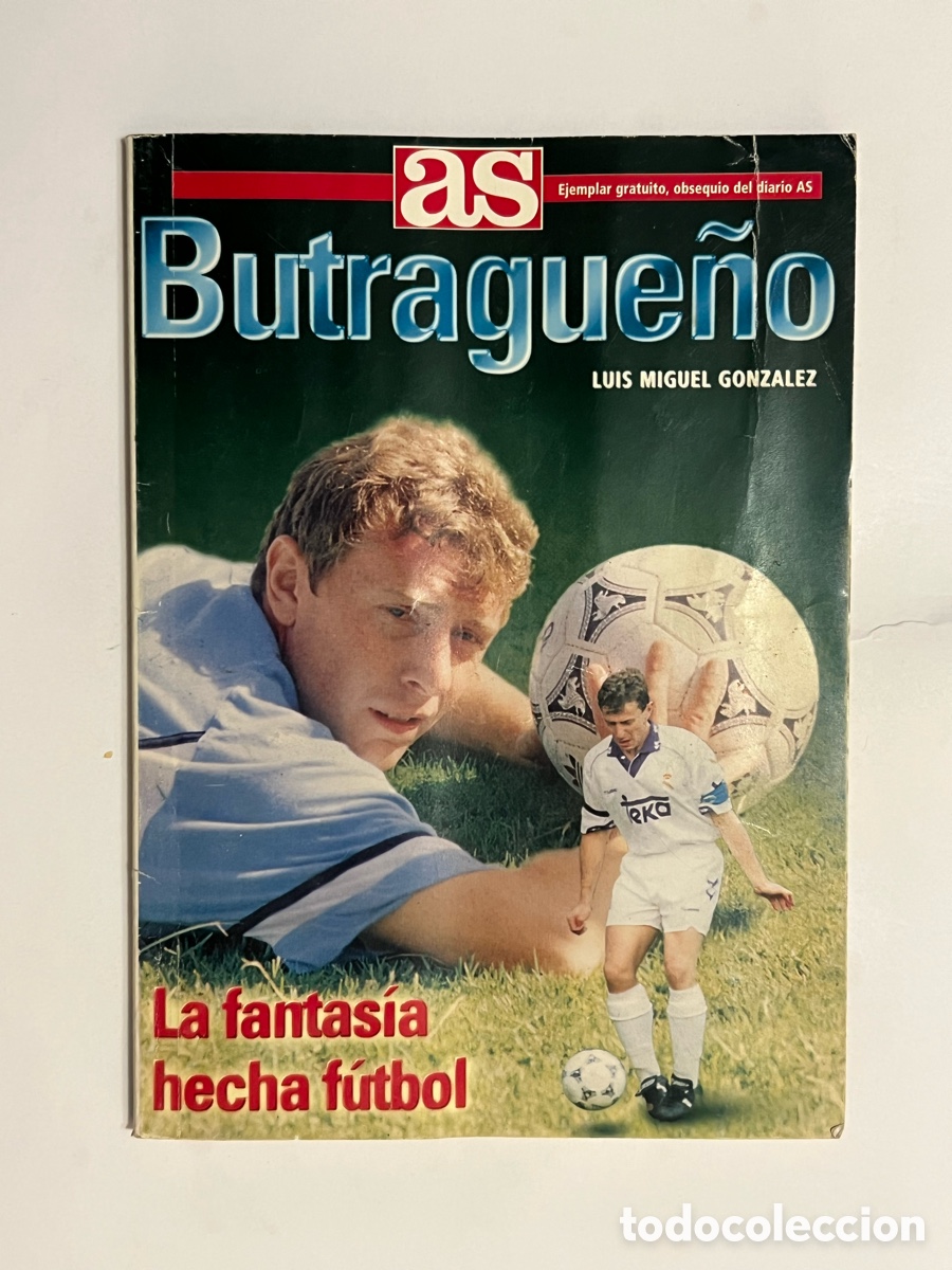 Coleccionismo deportivo: BUTRAGUE&Ntilde;O.. LA FANTASIA HECHA FUTBOL. LUIS MIGUEL GONZALEZ. ED. AS (a.1995) env&iacute;o 6&euro;