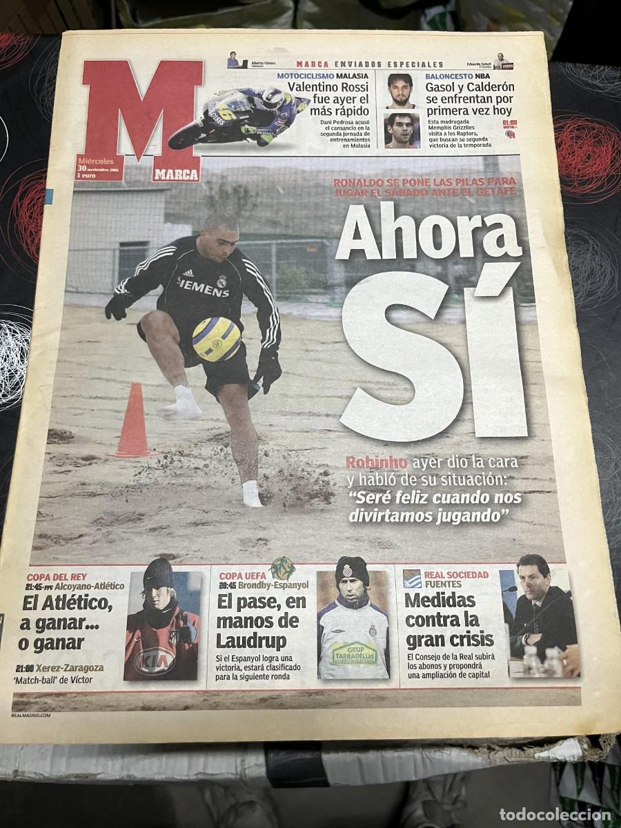 Coleccionismo deportivo: MARCA (30-11-2005) RONALDO NAZARIO ROBINHO ALCOYANO ATLETICO BRONDBY ESPANYOL REAL SOCIEDAD HERCULES