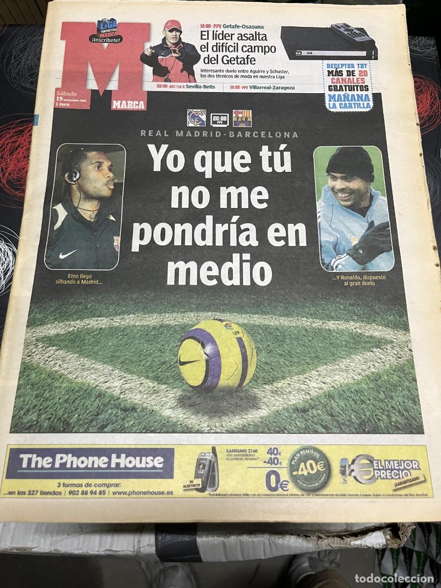Coleccionismo deportivo: MARCA (19-11-2005) HOY EL CLASICO REPORTAJE TODOS LOS REAL MADRID BARCELONA ETOO RONALDO NAZARIO