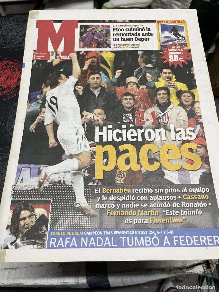 Coleccionismo deportivo: MARCA (5-3-2006) DERBI REAL MADRID 2-1 ATLETICO MADRID CASSANO RAFAEL NADAL TENIS NUMERO 1