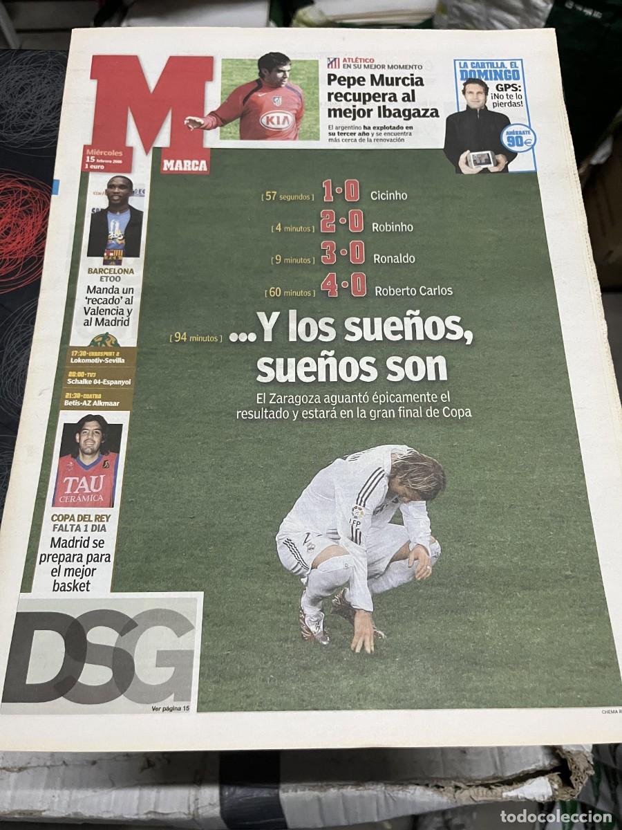 Coleccionismo deportivo: MARCA (15-2-2006) SEMIFINAL COPA REY REAL MADRID 4-0 ZARAGOZA PEPE MURCIA IBAGAZA ATLETICO MADRID