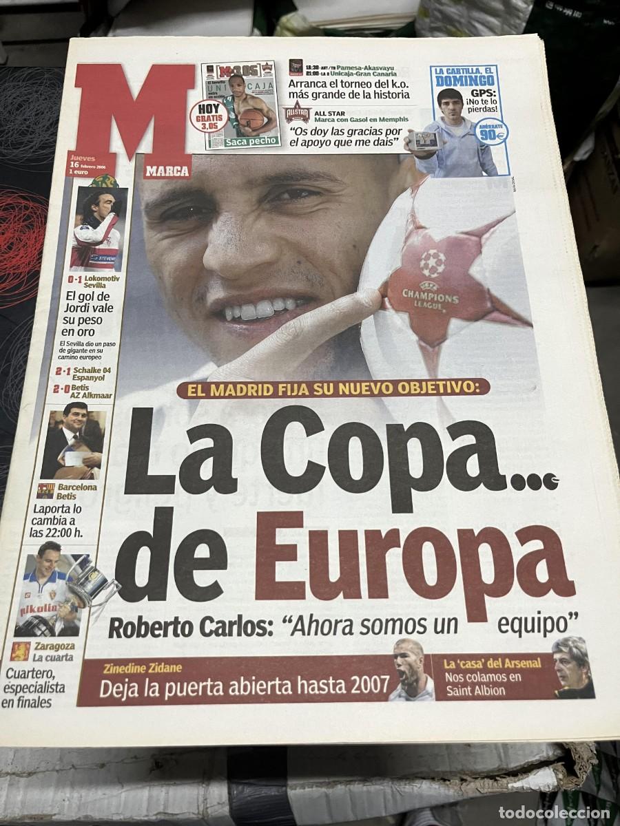 Coleccionismo deportivo: MARCA (16-2-2006) ROBERTO CARLOS LOKOMOTIV MOSCU 0-1 SEVILLA SCHALKE 2-1 ESPANYOL BETIS 2-0 ALKMAAR