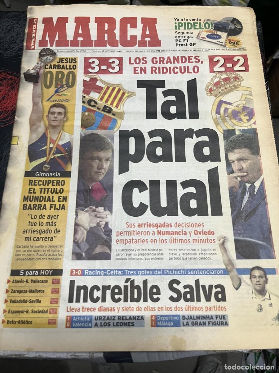 Coleccionismo deportivo: MARCA (17-10-1999) ORO JESUS CARBALLO SALVA BALLESTA NUMANCIA 3-3 BARCELONA R.MADRID 2-2 OVIEDO