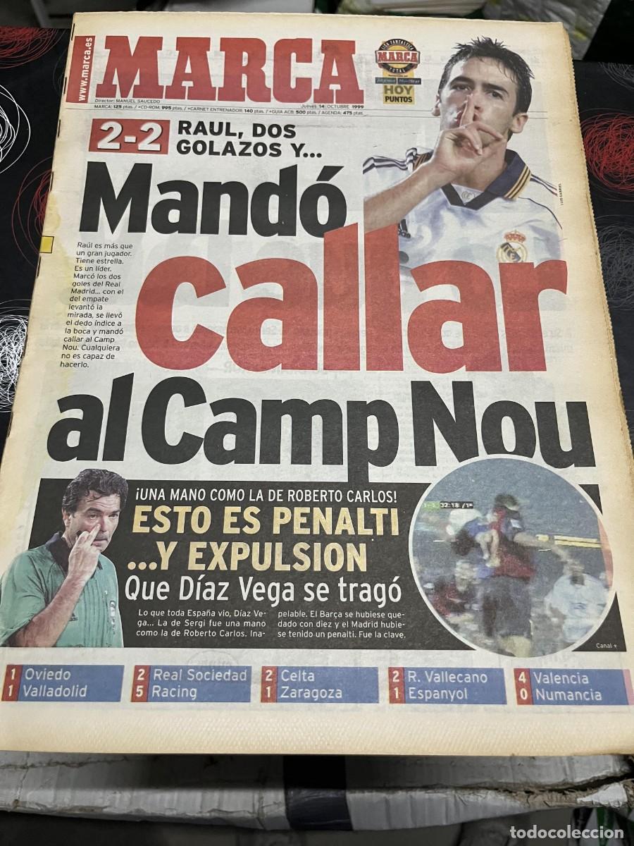 Coleccionismo deportivo: MARCA (14-10-1999) EL CLASICO BARCELONA 2-2 REAL MADRID RAUL GONZALEZ MANDO CALLAR NOU CAMP FREIRE