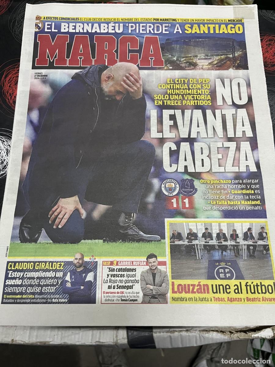 Coleccionismo deportivo: MARCA (27-12-2024)PEP GUARDIOLA MANCHESTER CITY 1-1 EVERTON CAMBIO NOMBRE ESTADIO SANNTIAGO BERNABEU