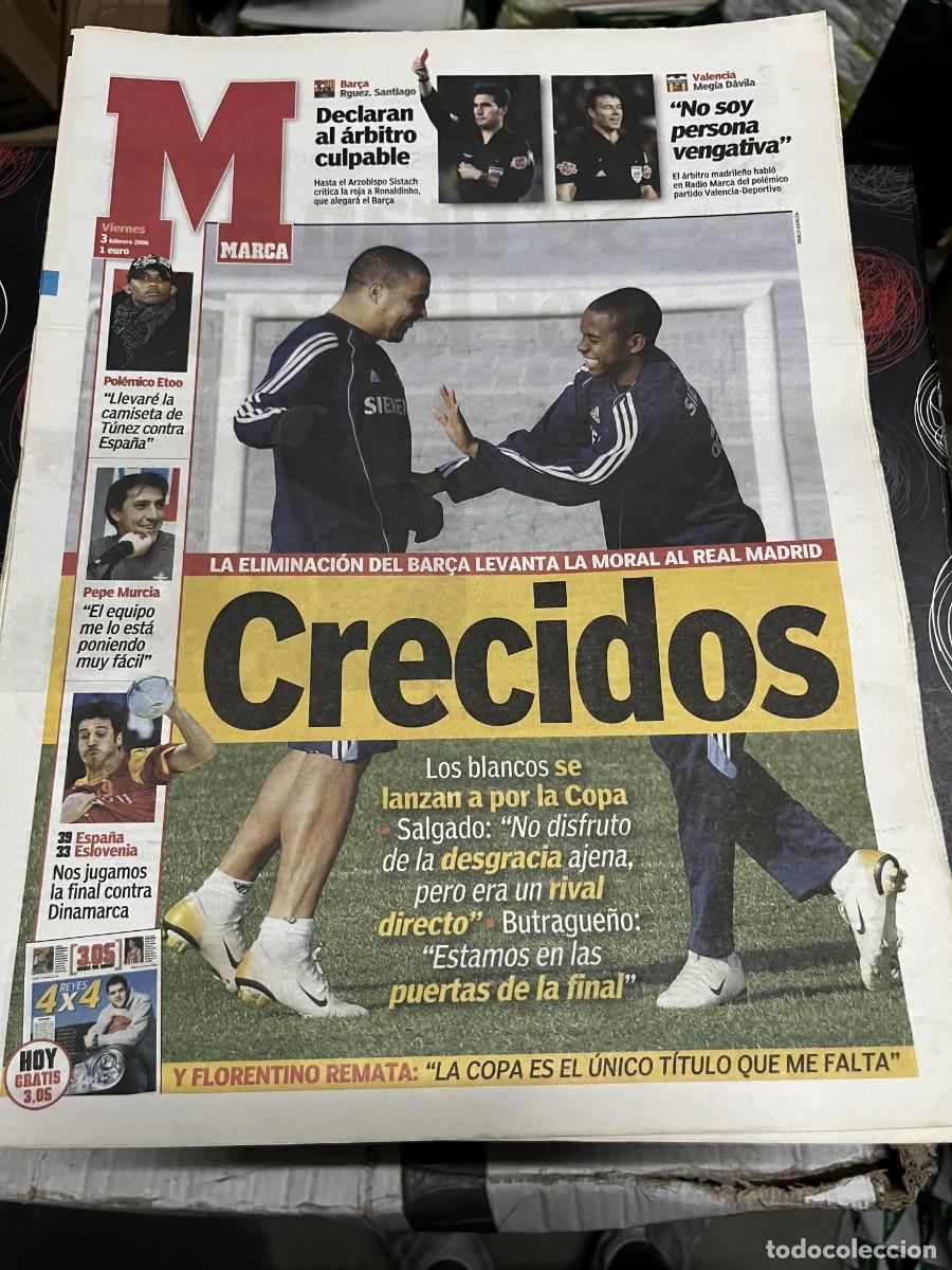 Coleccionismo deportivo: MARCA (3-2-2006) ROBINHO RONALDO NAZARIO REAL MADRID COPA ETOO PEPE MURCIA FELIPE REYES ROSSI