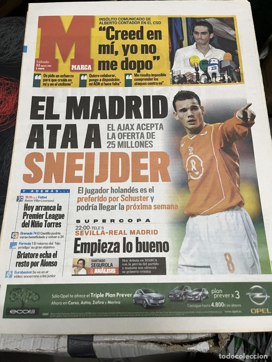 Coleccionismo deportivo: MARCA (11-8-2007) FICHAJE SNEIJDER AJAX ALBERTO CONTADOR DOPING HOY SEVILLA REAL MADRID TORRES