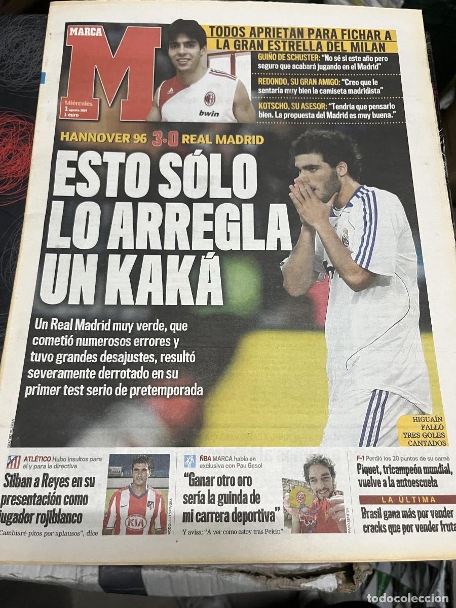 Coleccionismo deportivo: MARCA (1-8-2007) FICHAJE KAKA HANNOVER 3-0 REAL MADRID PRESENTACION REYES ATLETICO MADRID GASOL
