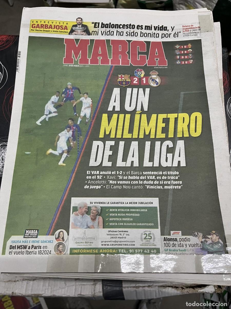 Coleccionismo deportivo: MARCA (20-3-2023) EL CLASICO BARCELONA 2-1 REAL MADRID ENTREVISTA GARBAJOSA