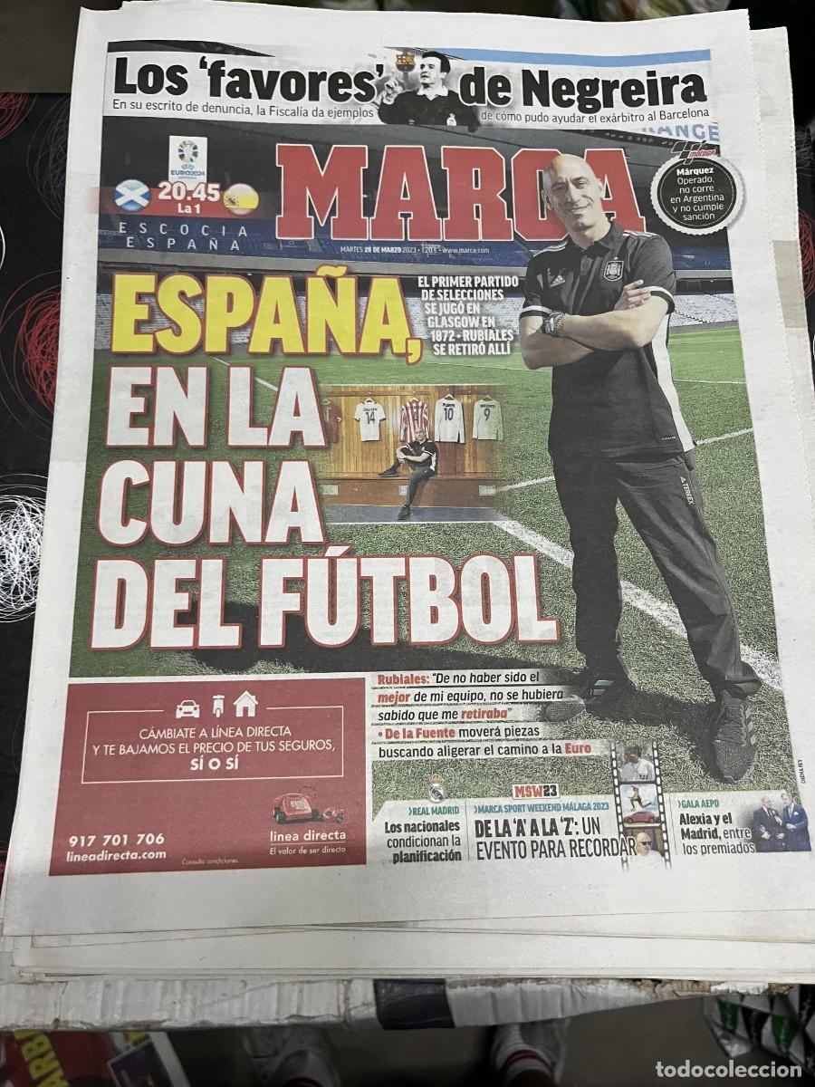 Coleccionismo deportivo: MARCA (28-3-2023) HOY ESCOCIA ESPA&Ntilde;A SELECCION ESPA&Ntilde;OLA RUBIALES CASO NEGREIRA OPERACION MARQUEZ