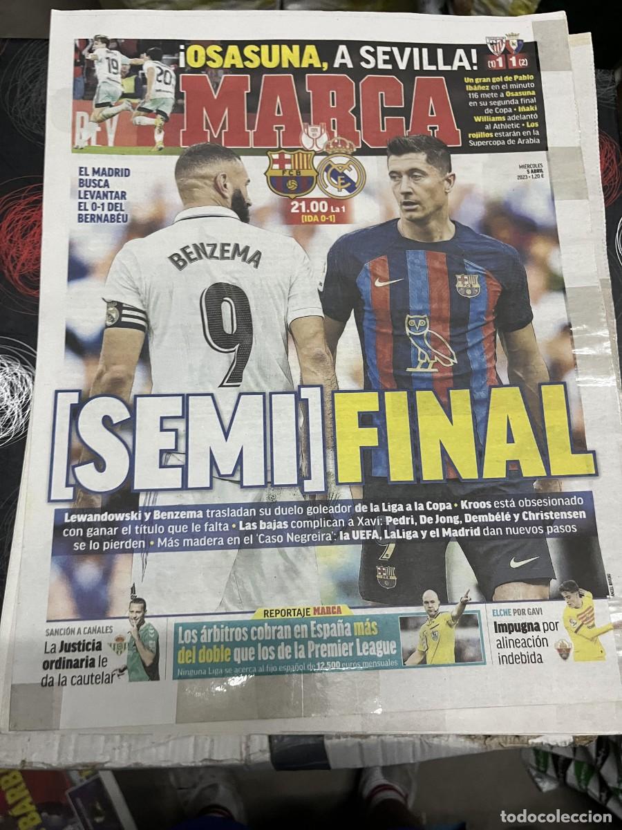 Coleccionismo deportivo: MARCA (5-4-2023) HOY COPA EL CLASICO BARCELONA REAL MADRID BENZEMAN LEWANDOWSKI ATHLETIC 1-1 OSASUNA