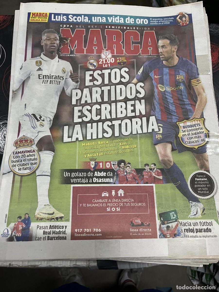 Coleccionismo deportivo: MARCA (2-3-2023) HOY COPA REAL MADRID BARCELONA LUIS SCOLA CAMAVINGA BUSQUETS OSASUNA 1-0 ATHLETIC