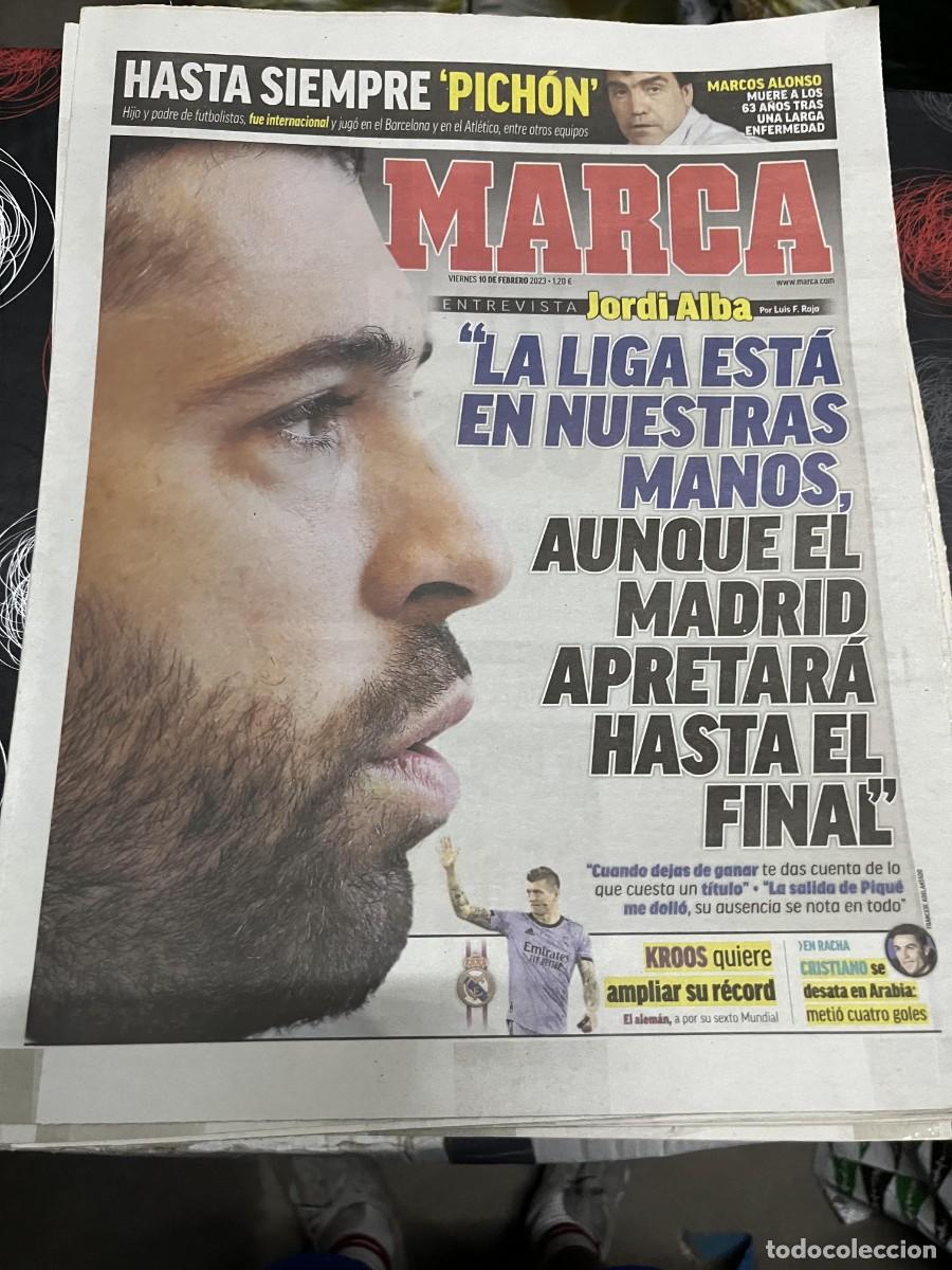 Coleccionismo deportivo: MARCA (10-2-2023) ENTREVISTA JORDI ALBA MUERTE MARCOS ALONSO KROOS CRISTIANO RONALDO