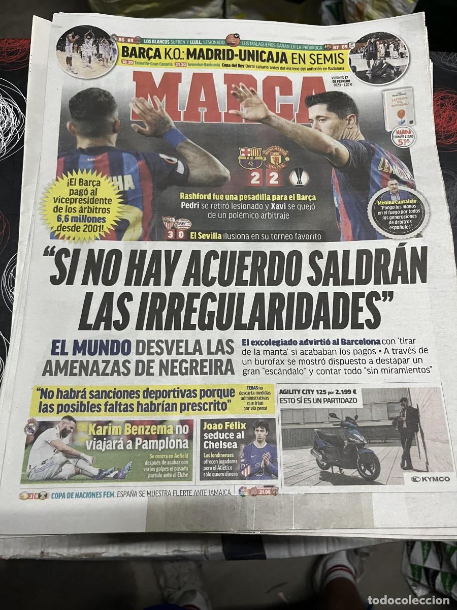 Coleccionismo deportivo: MARCA (17-2-2023) BARCELONA 2-2 MANCHESTER UNITED CASO NEGREIRA BENZEMA JOAO FELIX SEVILLA 3-0 PSV