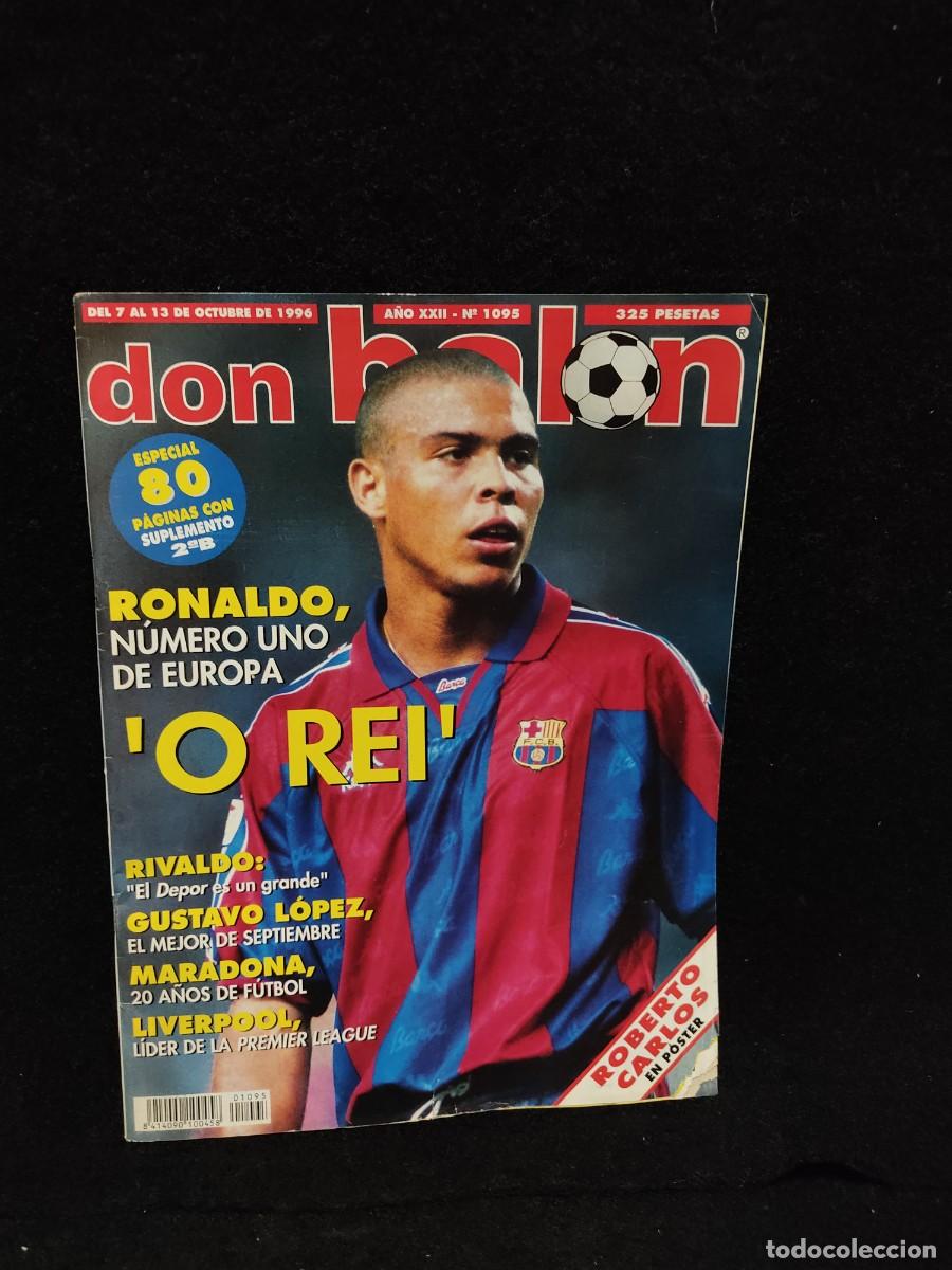 Sports collectibles: DON BALON N&ordm; 1095 - RONALDO &rdquo; O REI &rdquo; - MARADONA - RIVALDO - INCLUYE POSTER - 1996