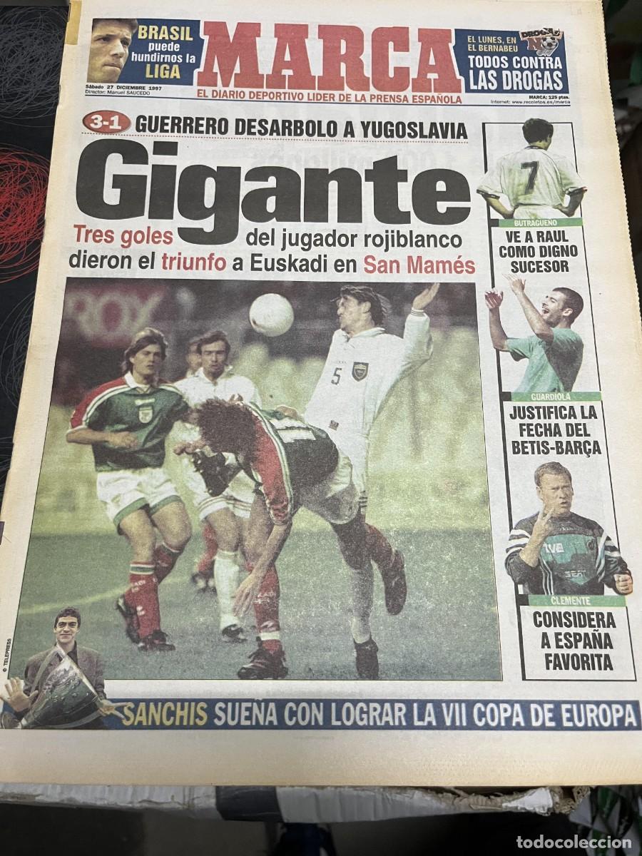 Coleccionismo deportivo: MARCA (27-12-1997) EUSKADI 3-1 YUGOSLAVIA GUERRERO HAT TRICK GAMARRA ATLETICO SANCHIS DROGAS NO
