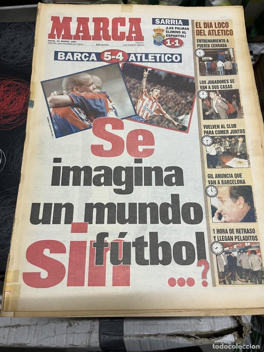 Coleccionismo deportivo: MARCA (13-3-1997) BARCELONA 5-4 ATLETICO MADRID GOLEADA JOSU ORTUONDO EXTREMADURA