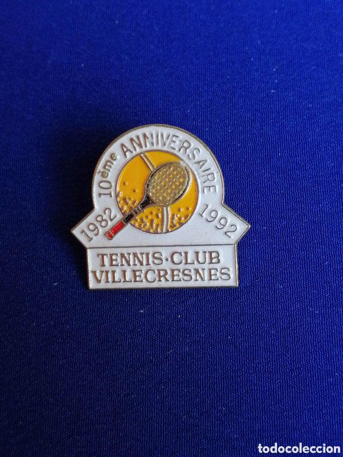 Coleccionismo deportivo: TENNIS CLUB VILLECRESNES 10 ANIVERSAIRE 1982 - 1992 PIN