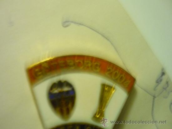 Collectionnisme sportif: PIN CONMEMORATIVO EUFA CUP GOTEBORG 2004 VALENCIA C.F.