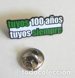 Coleccionismo deportivo: PIN DEL CENTENARIO DEL REAL BETIS - TUYOS SIEMPRE - 100 A&Ntilde;OS - F&Uacute;TBOL DEPORTE - NUEVO MUY BUEN ESTAD