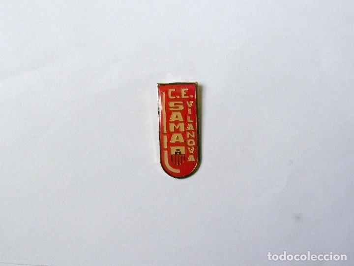 Coleccionismo deportivo: PIN C.E. SAMAN VILANOVA - Foto 1