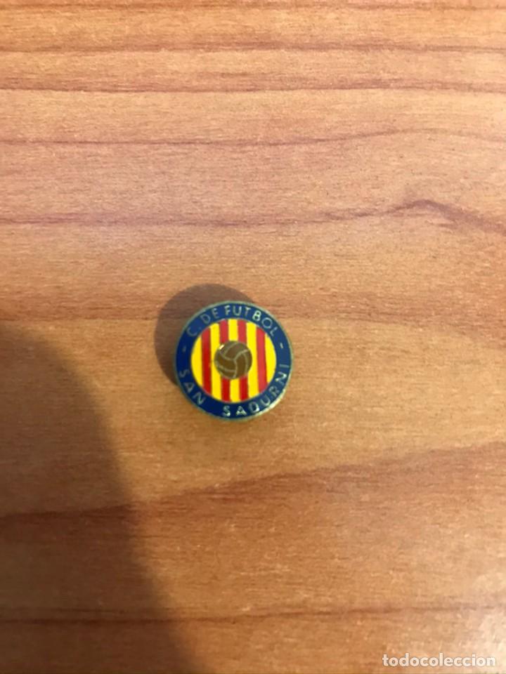 Collectionnisme sportif: ANTIGUO PIN - INSIGNIA DE OJAL - C. DE FUTBOL SAN SADURNI