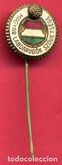 Sammelleidenschaft Sport: PIN FUTBOL MAGYAR HUNGRIA LABDARUGOK SZOVETSEGE ESMALTE AGUJA ANTIGUO ORIGINAL , PF13