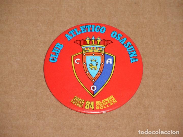 Collezionismo sportivo: /LDS/ CHAPA CON IMPERDIBLE SUPER F&Uacute;TBOL SUPER CROMOS ROLL&Aacute;N 84 C.A. OSASUNA