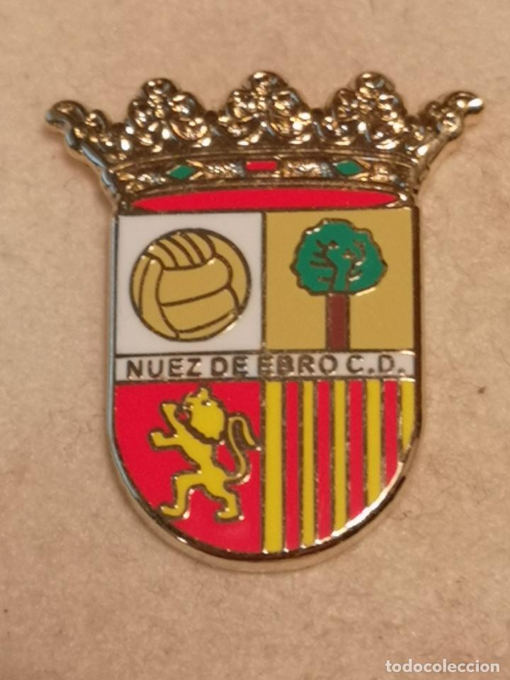 Coleccionismo deportivo: PIN FUTBOL - ZARAGOZA - NUEZ DE EBRO - NUEZ DE EBRO CD