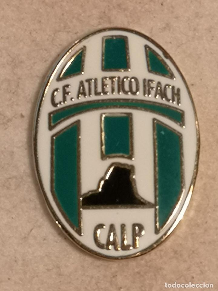Collezionismo sportivo: PIN FUTBOL - ALACANT / ALICANTE - CALP - CF ATLETICO IFACH