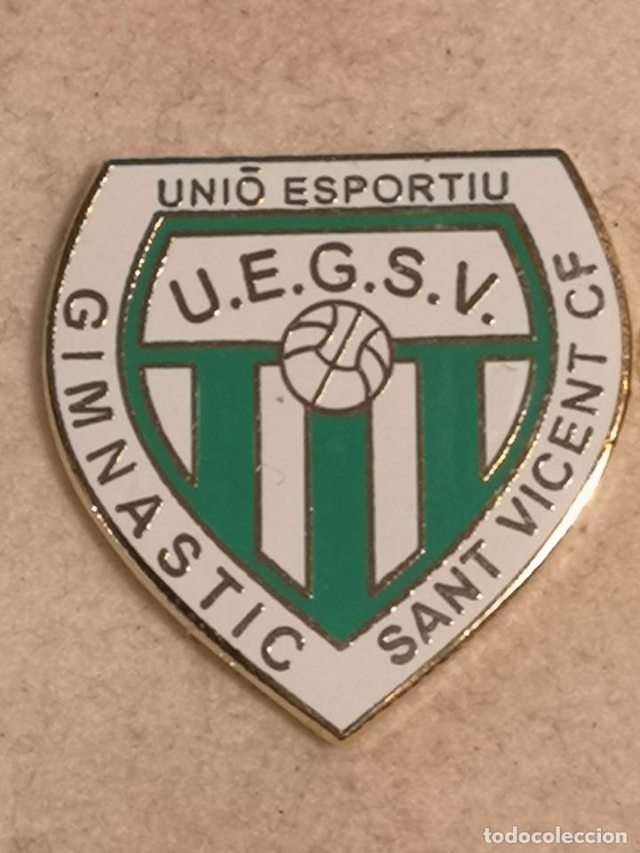 Collezionismo sportivo: PIN FUTBOL - ALACANT / ALICANTE - S. V. DEL RASPEIG - UNI&Oacute; ESPORTIU GIMNASTIC SANT VICENT CF