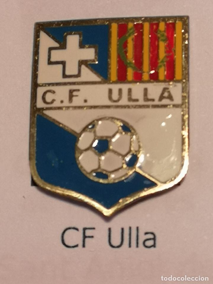 Collezionismo sportivo: PIN FUTBOL - GIRONA - ULL&Agrave; - CF ULLA