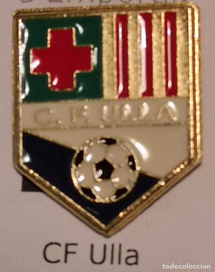Collezionismo sportivo: PIN FUTBOL - GIRONA - ULL&Agrave; - CF ULLA