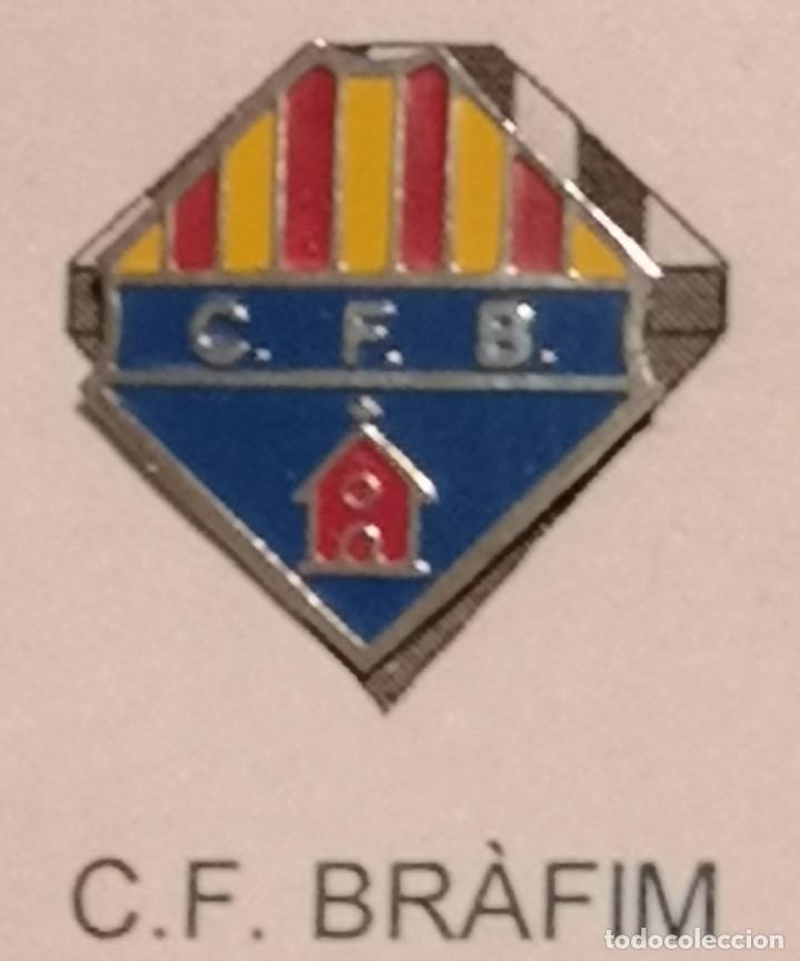 Collezionismo sportivo: PIN FUTBOL - TARRAGONA - BR&Agrave;FIM - CF BR&Agrave;FIM