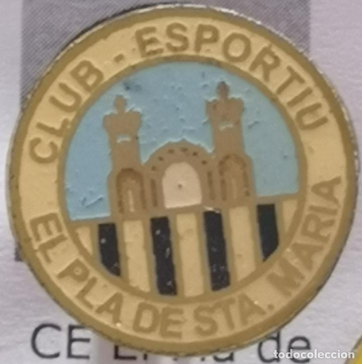 Collezionismo sportivo: PIN FUTBOL - TARRAGONA - EL PLA DE SANTA MARIA - CE EL PLA DE STA MARIA - Aguja