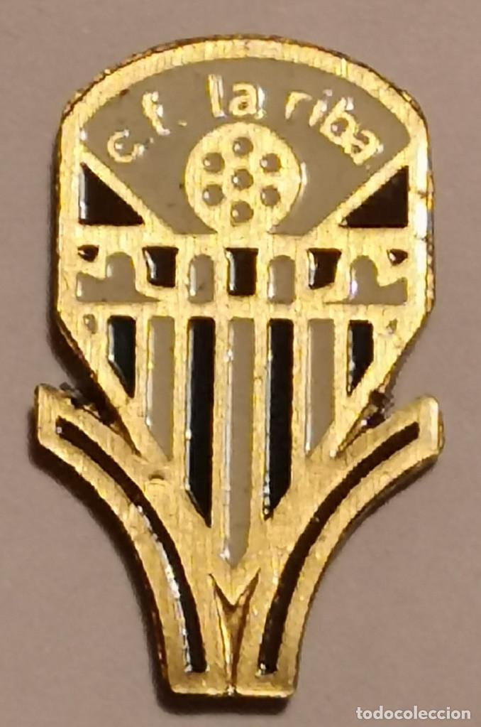 Collezionismo sportivo: PIN FUTBOL - TARRAGONA - LA RIBA - CF LA RIBA