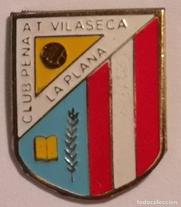 Sammelleidenschaft Sport: PIN FUTBOL - TARRAGONA - VILASECA - LA PLANA - CLUB PE&Ntilde;A ATLETICO VILASECA
