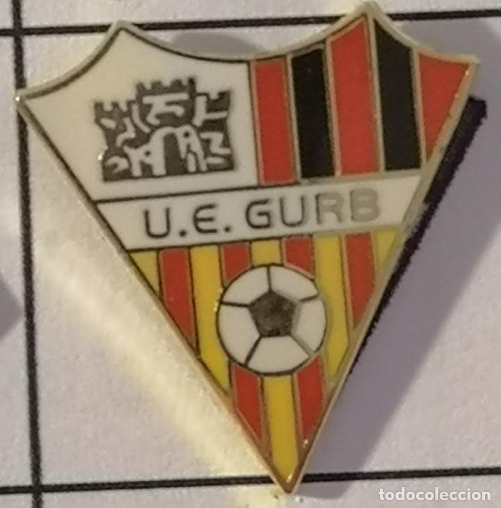 Collectionnisme sportif: PIN FUTBOL - BARCELONA - GURB - UE GURB