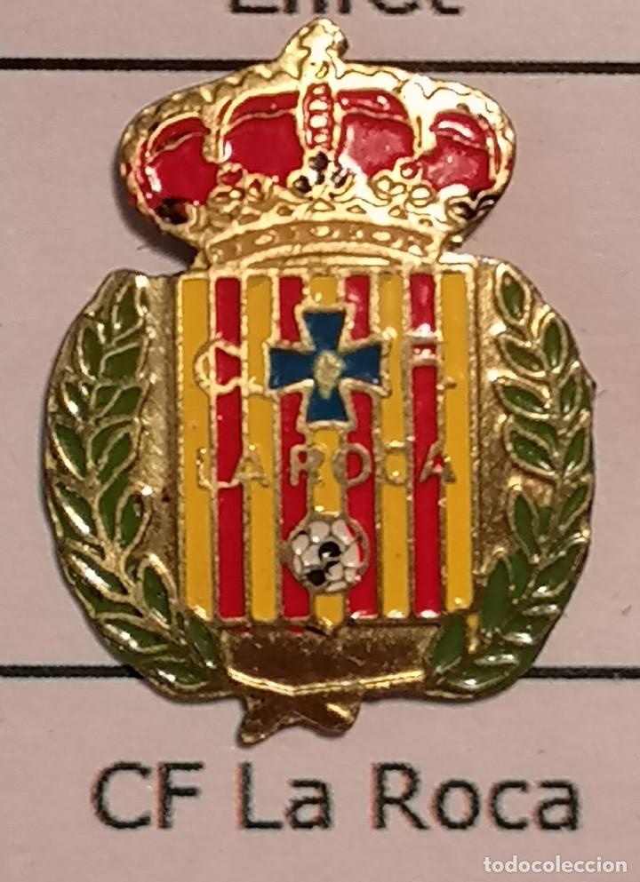 Colecionismo desportivo: PIN FUTBOL - BARCELONA - LA ROCA DEL VALL&Egrave;S - CF LA ROCA