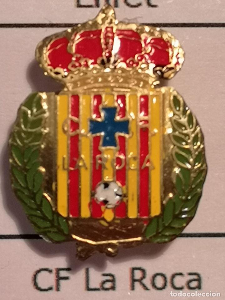 Colecionismo desportivo: PIN FUTBOL - BARCELONA - LA ROCA DEL VALL&Egrave;S - CF LA ROCA - Solapa
