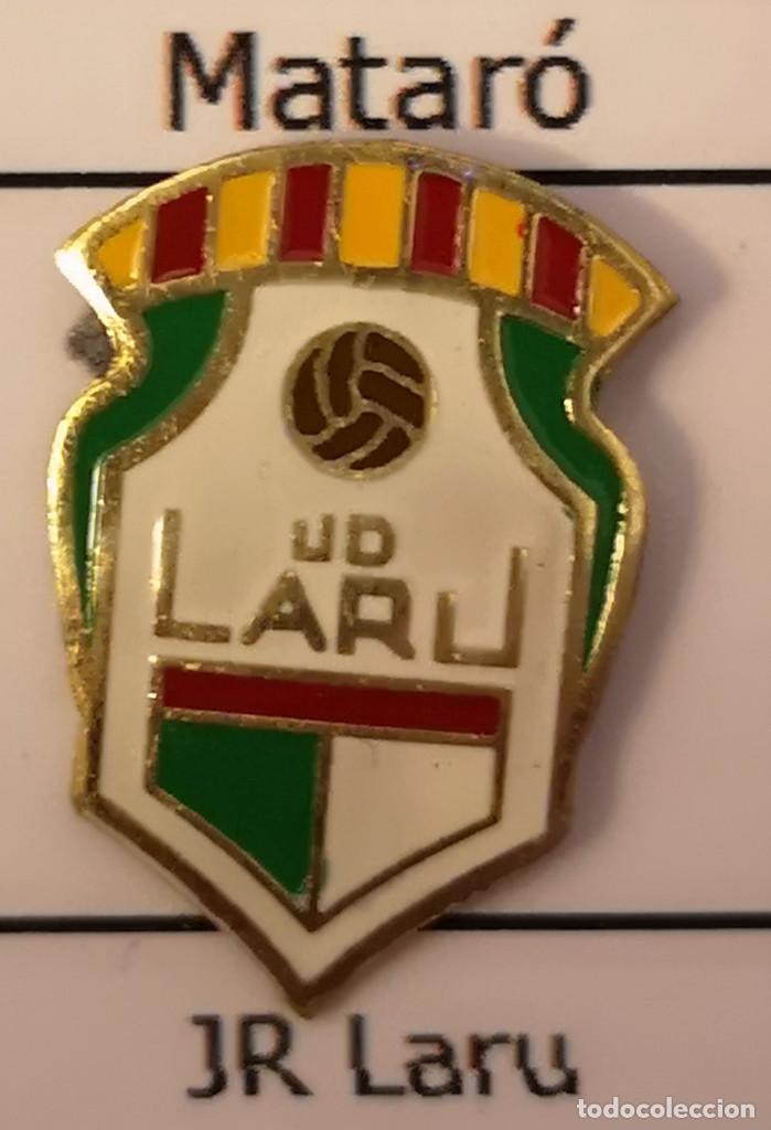 Sammelleidenschaft Sport: PIN FUTBOL - BARCELONA - MATARO - UD LARU