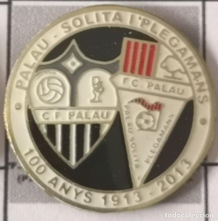 Sammelleidenschaft Sport: PIN FUTBOL - BARCELONA - PALAU SOLIT&Agrave; I PLEGAMANS - 100 ANYS