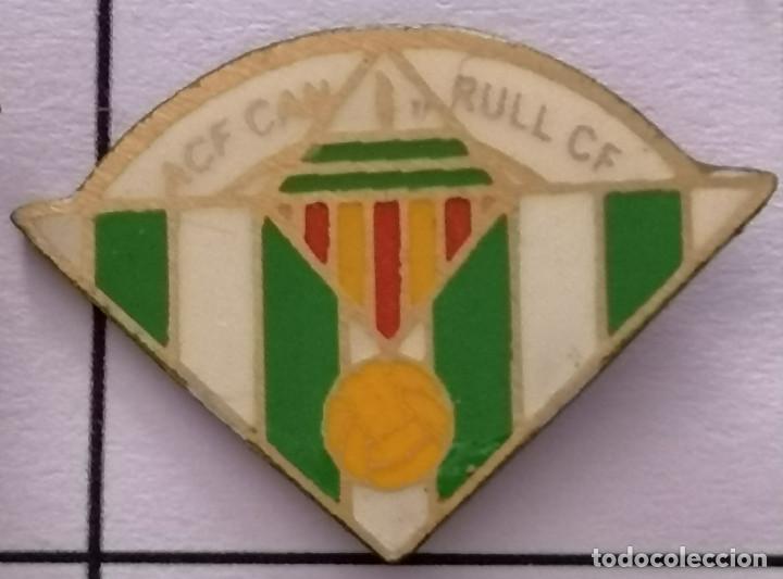 Sammelleidenschaft Sport: PIN FUTBOL - BARCELONA - SABADELL - ACF CAN RULL CF