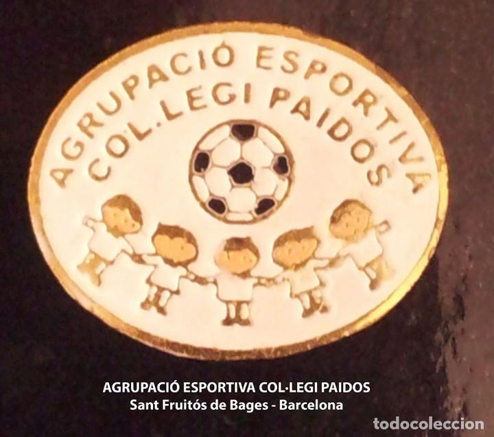 Collectionnisme sportif: PIN FUTBOL - BARCELONA - SANT FRUITOS DE BAGES - AE COL&middot;LEGI PAIDOS