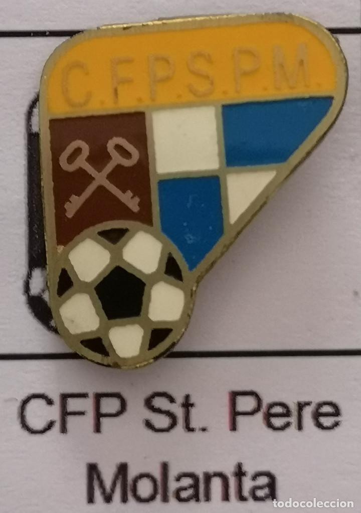 Collectionnisme sportif: PIN FUTBOL - BARCELONA - SANT PERE MOLANTA - CFP SANT PERE MOLANTA