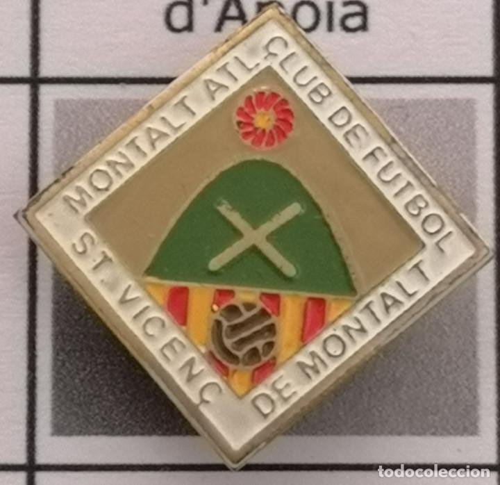 Sammelleidenschaft Sport: PIN FUTBOL - BARCELONA - SANT VICEN&Ccedil; DE MONTALT - MONTALT ATL. CF - Solapa